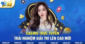 1 Casino Truc Tuyen Trai Nghiem Giai Tri Len Cao Moi