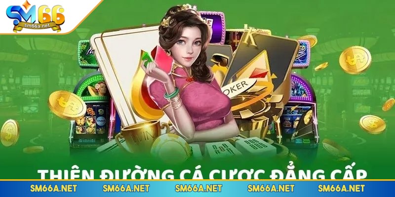 Điểm ưu việt của nhà cái