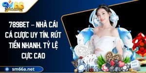 789BET – Nhà Cái Cá Cược Uy Tín, Rút Tiền Nhanh, Tỷ Lệ Cực Cao