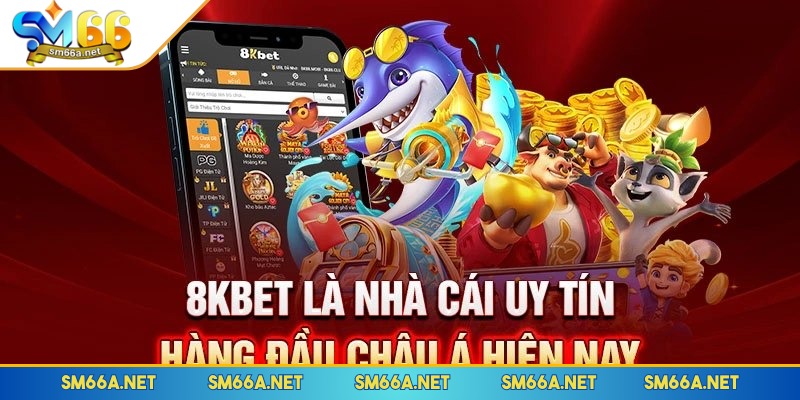 8KBET – Cổng Cược Uy Tín, Đa Dạng Trò Chơi Hấp Dẫn 1 Tổng quan về nhà cái 8KBET