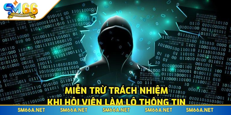 Không chịu trách nhiệm do lỗi hội viên