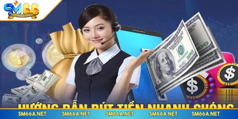 Hướng dẫn các bước rút thưởng nhanh tại sân chơi