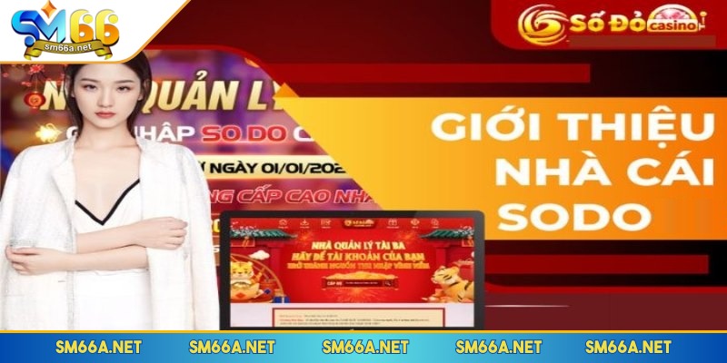 SODO – Nhà Cái Đổi Thưởng Uy Tín, Tỷ Lệ Trả Thưởng Hấp Dẫn 1 Tổng quan sơ lược về nhà cái tại SODO